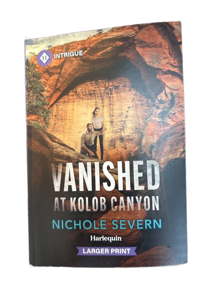 Vanished at Kolob Canyon by Nichole Severn, Harlequin Intrigue
